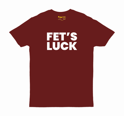 Fet's Luck T-Shirt